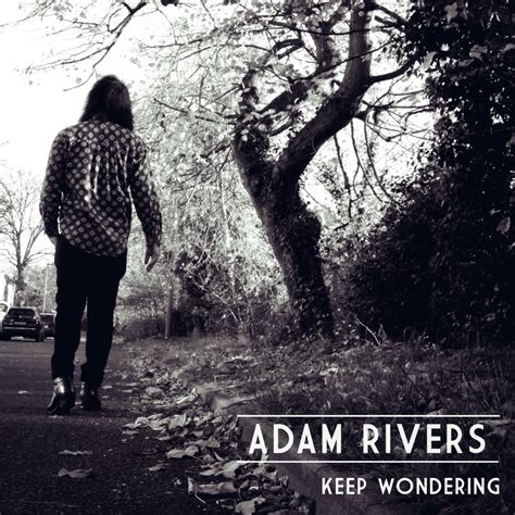 ‎keep Wondering Single By Adam Rivers On Apple Music