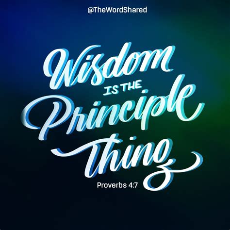 Wisdom Is The Principal Thing The Word Shared Proverbs 4 Proverbs