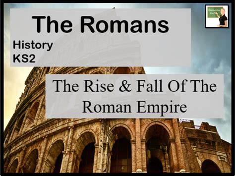 History The Romans The Rise And Fall Of The Roman Empire Lesson