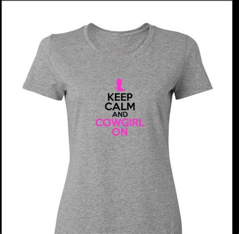 Keep Calm Cowgirl On T Shirt Pink Design Unisex Or