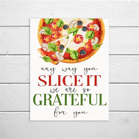 Pizza Appreciation Sign Any Way You Slice It We Are Grateful Etsy