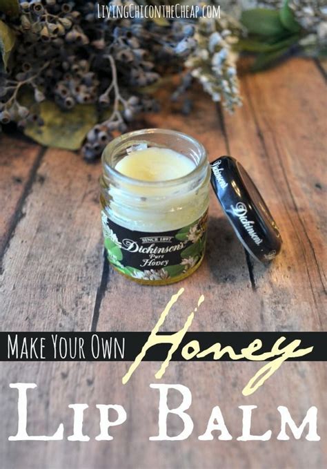 Make Your Own Honey Lip Balm Honey Lip Balm The Balm Homemade Lip Balm