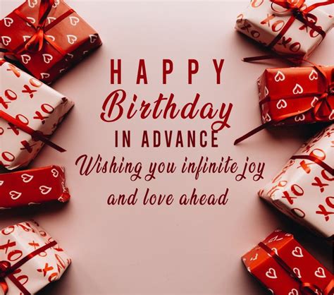 Happy Birthday In Advance Wishing You Infinite Joy And Love Ahead