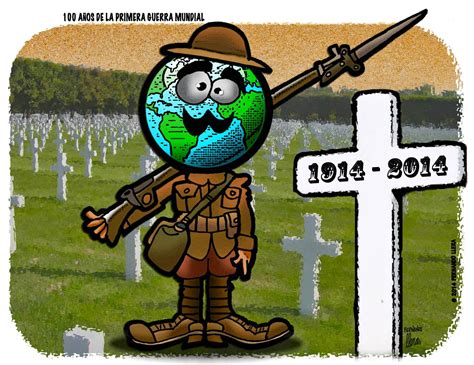 Fernando Llera Blog Cartoons World War I Centennial The Great War