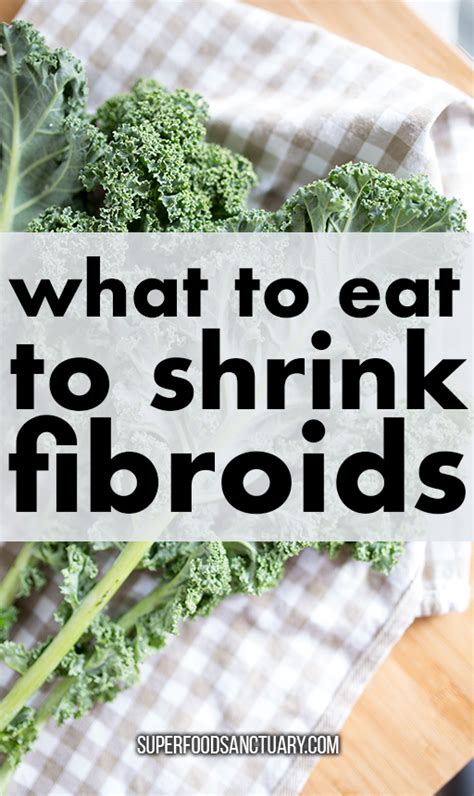 9 Foods To Shrink Fibroids Fast Superfood Sanctuary