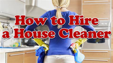 How To Hire House Cleaning Service Step One Youtube