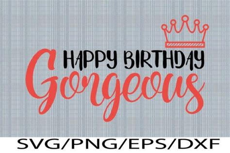 Happy Birthday Gorgeous Graphic By Marlissajx1 Store · Creative Fabrica