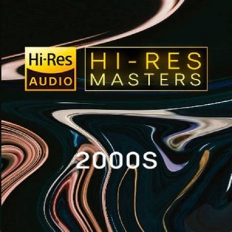 Va Hi Res Masters 2000s 2021 Hi Res Hd Music Music Lovers Paradise Fresh Albums Flac