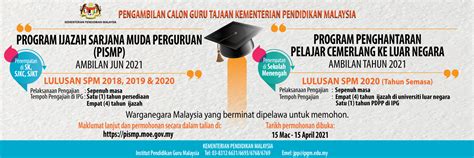 Pemohon dikehendaki mengikuti program persediaan ijazah sarjana muda perguruan (ppismp) selama dua belas (12) bulan atau dua (2) semester di ipg berkenaan yang ditetapkan oleh kementerian pendidikan malaysia. KPM - Iklan Program Ijazah Sarjana Muda Perguruan (PISMP ...