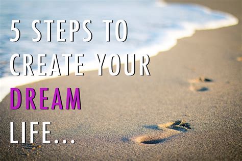 5 Steps To Create Your Dream Life In 2016 Karine Renaud