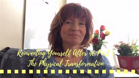 Reinventing Yourself After 40 Part 3 Physical Transformation Youtube