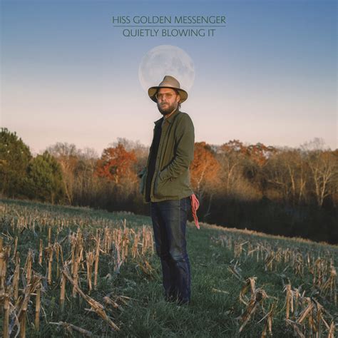On 'Quietly Blowing It,' Hiss Golden Messenger Holds Out Comforting ...