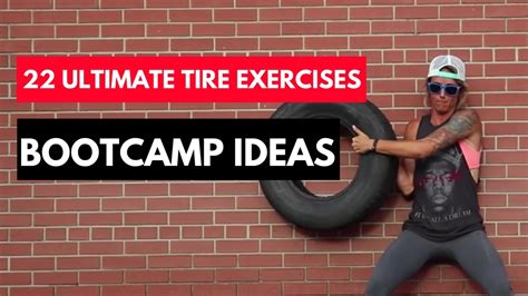 22 Ultimate Tire Exercises Boot Camp Ideas Youtube