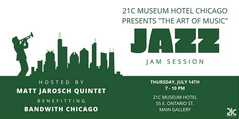 21c Presents The Art Of Music Jazz Jam Session 21c Chicago