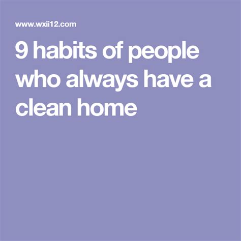 9 Habits Of People Who Always Have A Clean Home Cleaning Habits