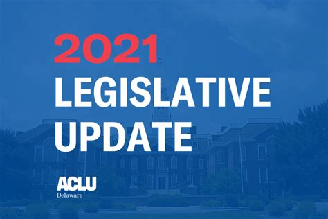 The Home Stretch June 2021 Legislative Update Aclu Delaware