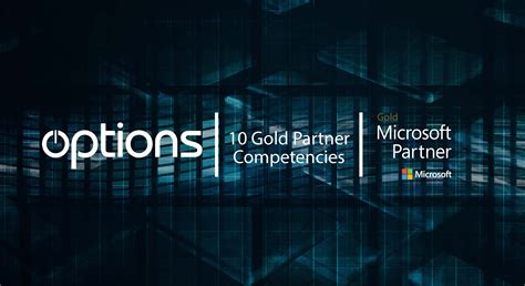 Options Celebrate 10 Microsoft Gold Partner Status Competencies