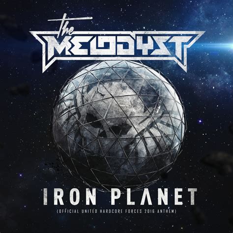 Cover Art For The The Melodyst Iron Planet Official United Hardcore Forces Anthem