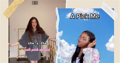 What Is A Pick Me Girl The Tiktok Term Is Complicated