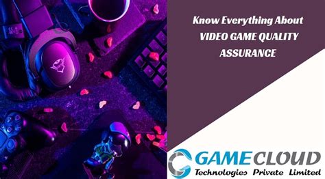 Video Game Quality Assurance And Testing Process Part 1
