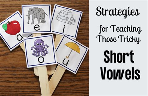 Teaching Those Tricky Short Vowels Make Take And Teach
