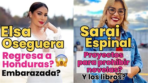 Regreso De Elsa Oseguera A Honduras Embarazada Presentan Proyecto Para Prohibir Novelas En