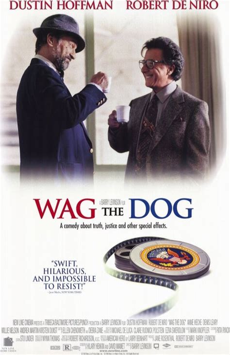 It's whole point is to show how manipulative media is and how gullible make a top 10 list of hoffman and de niro performances and movies, wag the dog would. Wag the Dog (1997)