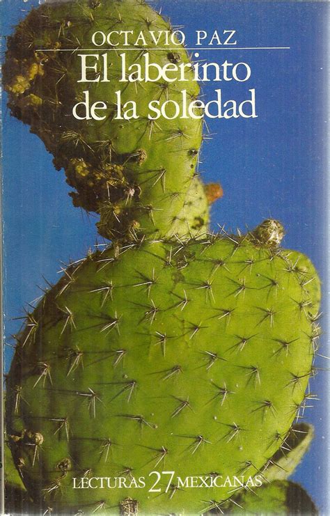 Octavio paz fue un poeta y escritor mexicano, ganador del premio nobel de literatura. El laberinto de la soledad, de Octavio Paz, reseña