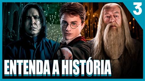 Saga Harry Potter Entenda A História Dos Filmes Pt 3 Youtube