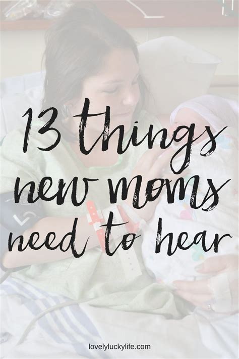 13 Things I Want To Tell New Moms New Moms Advice For New Moms Mom