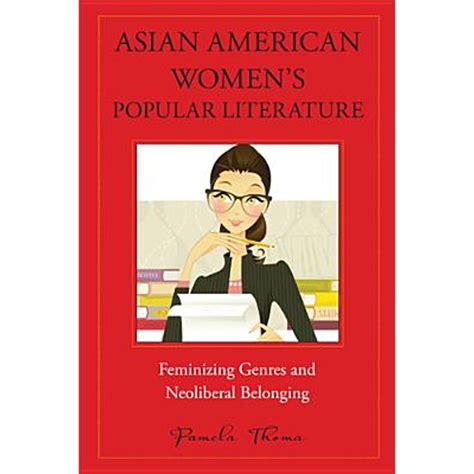 Pre Owned Asian American Womens Popular Literature Feminizing Genres And Neoliberal Belonging