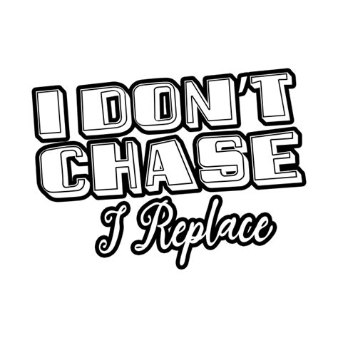 i Don't Chase i Replace - Quotes For Girls - Kids Hoodie | TeePublic UK