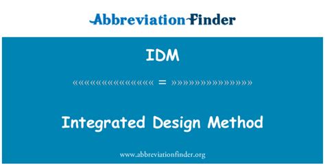 Idm Definition Integrated Design Method Abbreviation Finder