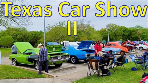 Texas Classic Car Show La Marque Ii Classic Cars Muscle Cars Hot Rods