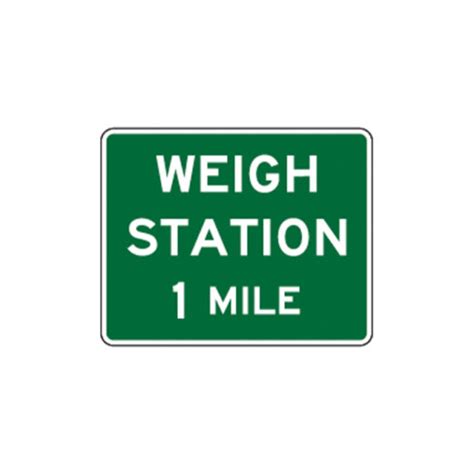 Weigh Station 1 Mile Sign D8 1 Traffic Safety Supply Company