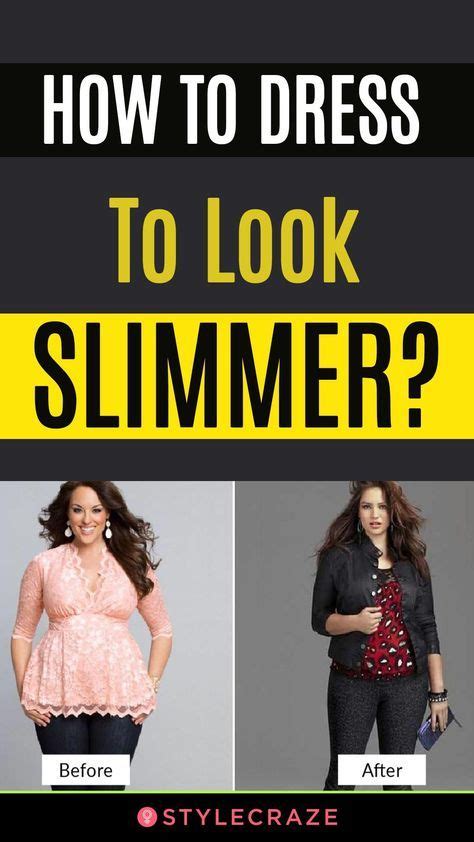 How To Dress To Look Slimmer How To Look Skinnier Look Thinner Skinny Image