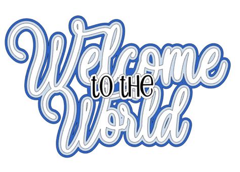 Welcome To The World Svg Digital Download Digital Cutting File Etsy