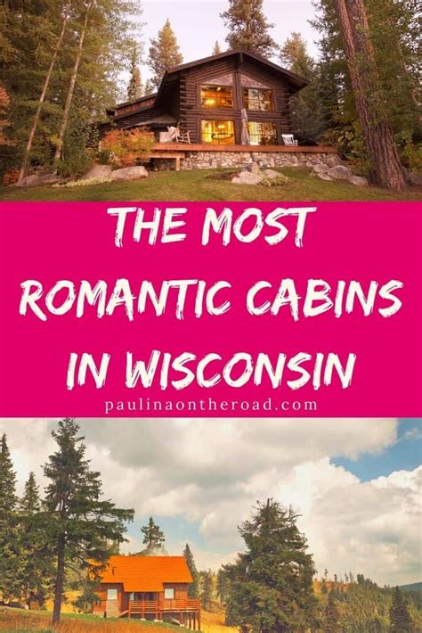 20 Most Romantic Cabins In Wisconsin Romantic Cabin Cabins In