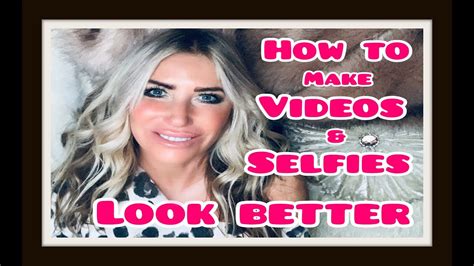 How To Make Your Selfies Videos Look Better Youtube