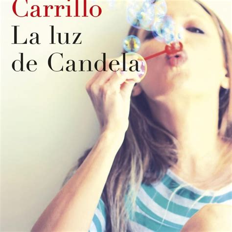 La Luz De Candela Mónica Carrillo El Ojo Lector