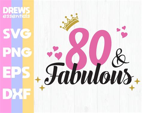 80 And Fabulous Svg 80th Birthday Svg For Women 80th Birthday Svg 80