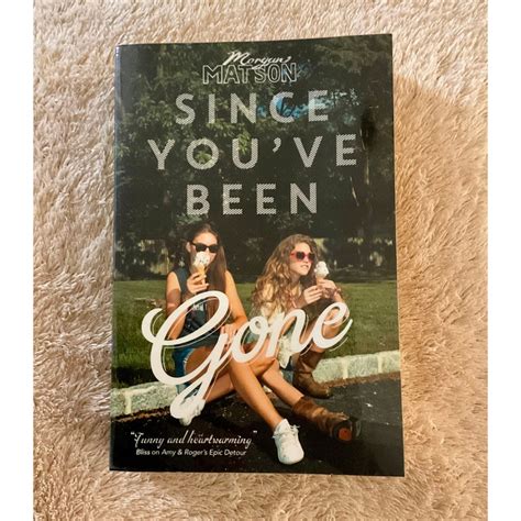 since you ve been gone by morgan matson preloved shopee philippines