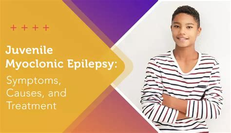 Juvenile Myoclonic Epilepsy Symptoms Causes And Treatment
