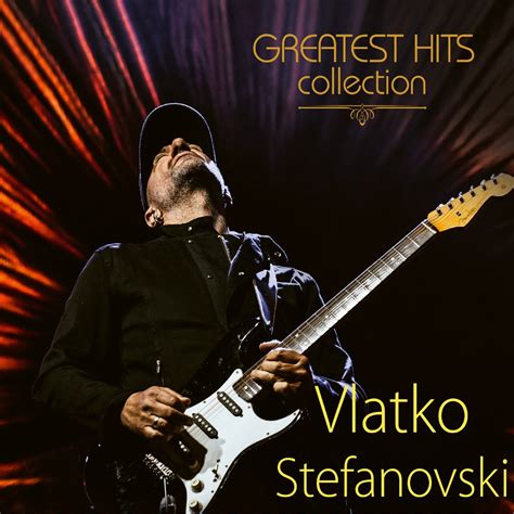 ‎greatest Hits Collection By Vlatko Stefanovski On Apple Music