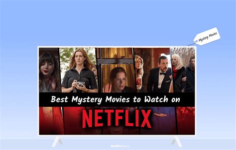 50 Best Mystery Movies To Watch On Netflix Right Now Netflixsavvy