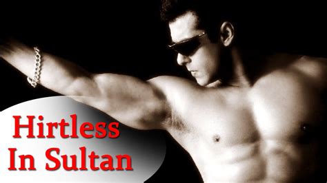 Salman Khan To Be Shirtless For The Maximum Time In Sultan Bollywood Latest News Youtube