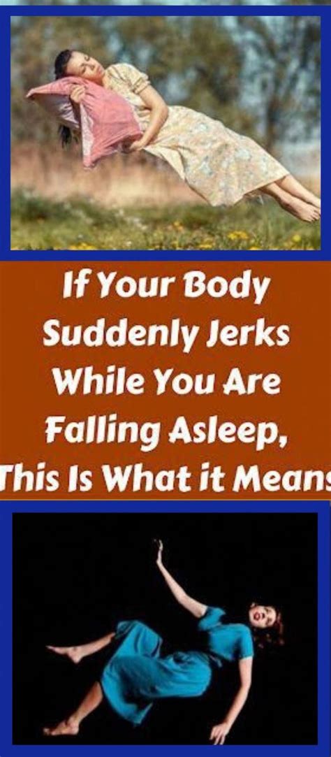 If Your Body Suddenly Jerks While You Are Falling Asleep This Is What It Means How To Fall