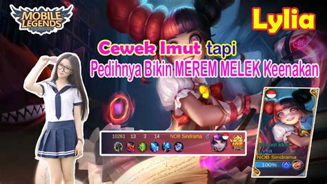 Cewek Imut Pedihnya Bikin Merem Melek Lylia Mobile Legend YouTube