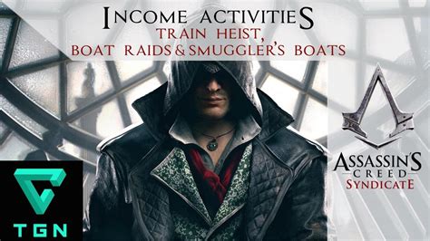 Assassin S Creed Syndicate Train Heist Boat Raids Smuggler S Boats