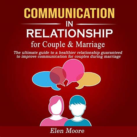 Communication In Relationship For Couple And Marriage The Ultimate Guide
